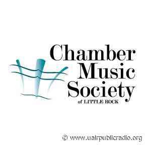 Arts Scene: Chamber Music Society Of Little Rock - KUAR