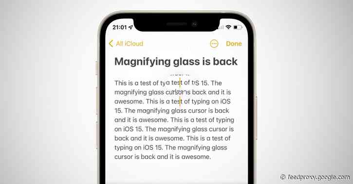 iOS 15 brings back the magnifying glass for accurate text selection