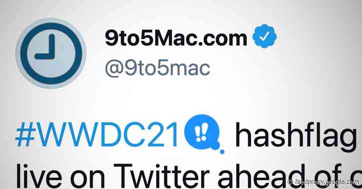 Apple changes its WWDC hashflag on Twitter, continuing iMessage theme amid rumors of new iOS 15 messaging features