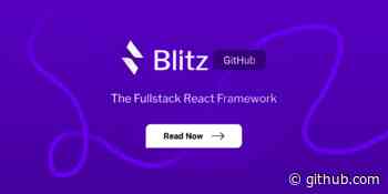 Blitz: A Fullstack React Framework, Built on Next.js