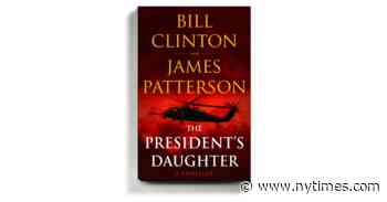 Book Review: ‘The President’s Daughter,’ by Bill Clinton and James Patterson