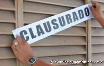 Corrupción en Cuernavaca: se niega a “mordida” y le clausuran negocio - Quadratín - Quadratín Michoacán