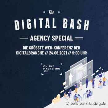 The Digital Bash - Agency Special | OnlineMarketing.de - OnlineMarketing.de