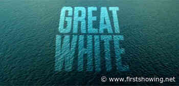 Hungry Sharks! New Trailer for Australian Shark Horror 'Great White'