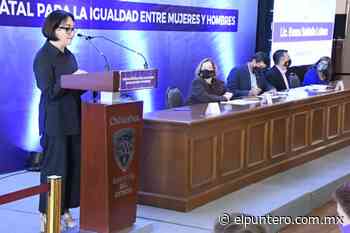 Destaca Chihuahua en incorporación y políticas públicas con perspectiva de género, según el Informe Anual 2020 para la Igualdad entre Mujeres y Hombres - El puntero