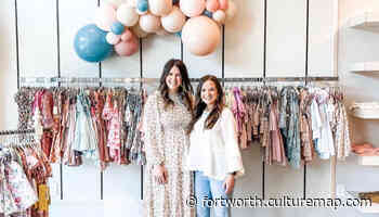 Fort Worth sisters-in-law debut the charming new shop that Clearfork needs most - culturemap.com