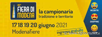 Al via il 17 giugno la 82esima edizione della Fiera di Modena - TgTourism