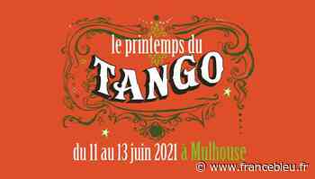 Le Printemps du Tango à Mulhouse du 11 au 13 juin... Muy Caliente ! - France Bleu