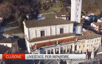 Clusone - Un'estate per ripartire - Video Clusone - L'Eco di Bergamo