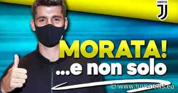 Calciomercato Juventus, Morata ma non solo: altri due colpi per l’attacco! - Juvenews.eu
