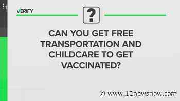 Verify: Can you get free transportation and childcare to get vaccinated? - 12newsnow.com KBMT-KJAC
