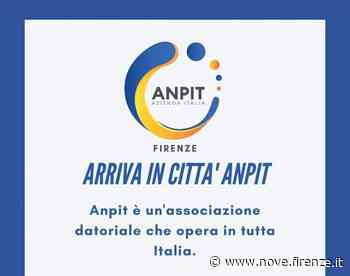 ANPIT sbarca a Firenze ea Prato - Nove da Firenze