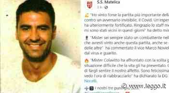 Covid, l'allenatore del Matelica sconfigge il virus: «Ho vinto la partita più importante» - leggo.it