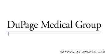 DuPage Medical Group and The South Bend Clinic Agree to Partnership to Expand Delivery of Physician-Directed, Multi-Specialty Care - PRNewswire