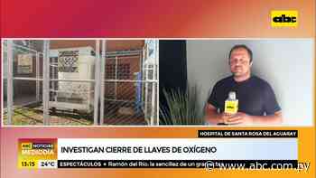 Investigan cierre de llaves de oxígeno en Santa Rosa del Aguaray - ABC Noticias - ABC Color