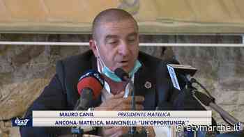 Ancona-Matelica. Mancinelli: "un'opportunità" - Redazione ETV Marche
