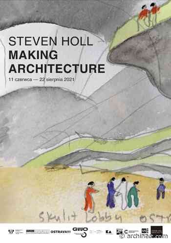 Steven Holl Architects international exhibition is on view at Museum of Architecture in Wrocław, Poland - Archinect