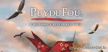 concours Remporte tes places pour le parc Le Puy du Fou - L'essentiel