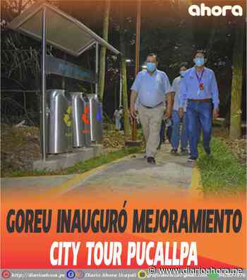 Goreu inauguró mejoramiento City Tour Pucallpa - DIARIO AHORA