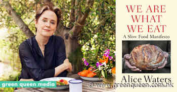 Farm-To-Table Pioneer Alice Waters Delivers Slow Food Manifesto In New Book - Green Queen Media