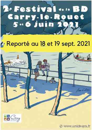 2e édition du Festival de BD de Carry-le-Rouet du samedi 5 juin au dimanche 6 juin à Festival de BD de Carry-le-Rouet - Unidivers