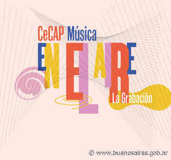 CeCAP EN EL AIRE - la grabación | Noticias - buenosaires.gob.ar