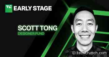 Product design expert Scott Tong will join us at TC Early Stage in July - TechCrunch
