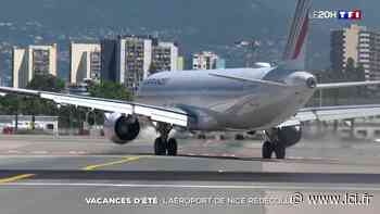 Vacances d'été : le trafic reprend à l'aéroport de Nice - LCI
