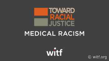 TRJ Explores Medical Racism - witf.org