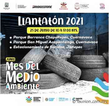 Se suma Cuernavaca a iniciativa ambiental 'Llantatón 2021', este 25 de junio - Unión de Morelos