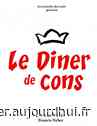 LE DINER DE CONS - L'ODEON - PEROLS, Perols, 34470 - Sortir à Montpellier - Le Parisien Etudiant