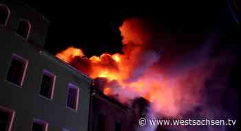 Großbrand in Reichenbach fordert 2 Todesopfer – TV Westsachsen - TV Westsachsen - Von Adorf bis Zwickau