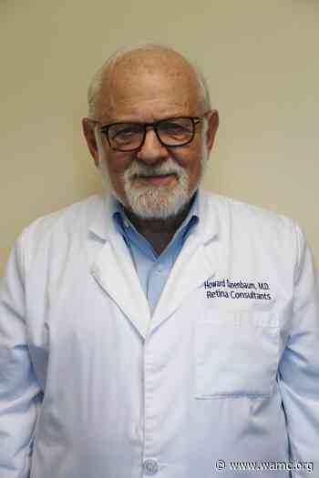 Medical Monday: Ophthalmology With Dr. Howard Tanenbaum 6/28/21 - WAMC