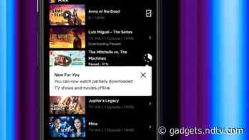 Netflix Partial Downloads Feature Rolling Out on Android, to Let Users Watch Shows Before Download Completes