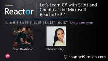 Let's Learn C# with Scott and Cherita at the Microsoft Reactor! Part 1 - Microsoft - Channel 9