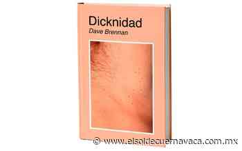 Dicknidad: Ligar en tiempos de apps y pandemia - El Sol de Cuernavaca