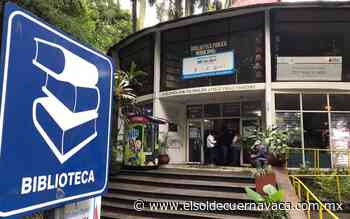 Las bibliotecas de Cuernavaca reabren sus puertas - El Sol de Cuernavaca