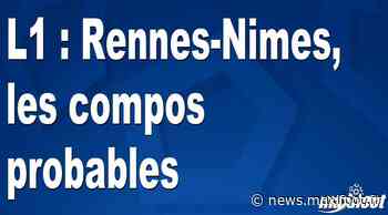 L1 : Rennes-Nimes, les compos probables - Barça