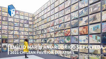 "There is a Relationship Between Narrative and Architecture": In Conversation with Emilio Marín and Rodrigo Sepúlveda, Cuartors of the Chilean Pavilion - ArchDaily