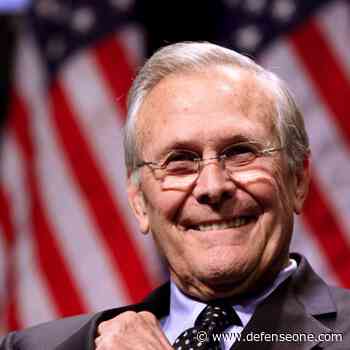 How Rumsfeld Deserves to Be Remembered