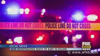 SLED Investing Death of Baby in Dillon - WFXB