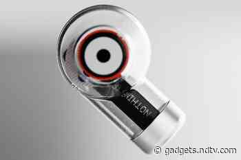 Nothing Ear 1 TWS Earbuds Price Revealed, Set to Debut With Active Noise Cancellation