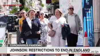 UK PM: Coronavirus restrictions to end in England - NHK WORLD