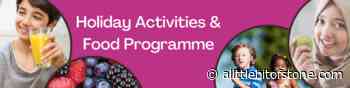 Staffordshire families in need to get free holiday activities and food - A Little Bit of Stone