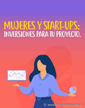 Mujeres y Start-up: inversiones para tu proyecto - buenosaires.gob.ar