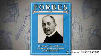 Meet The Medical Pioneer Who Founded America’s First Black-Owned Hospital - Forbes