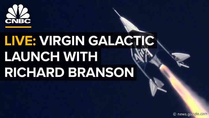 WATCH LIVE: Virgin Galactic spaceflight carrying founder Richard Branson—7/11/21 - CNBC Television