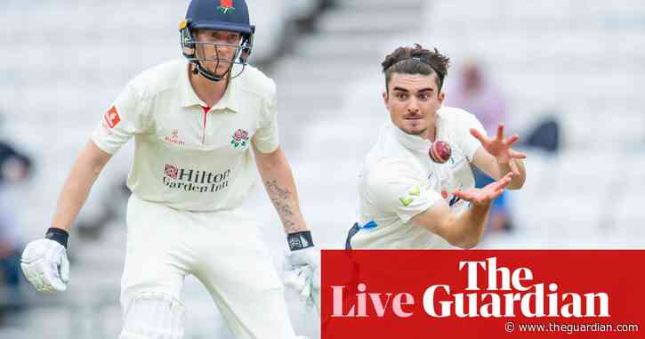 County cricket: Surrey v Somerset, Yorkshire v Lancashire and more – live!