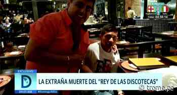 La misteriosa muerte del ‘Rey de las discotecas’ del Cono Norte: ¿Accidente, crimen o se quitó la vida? - Diario Trome