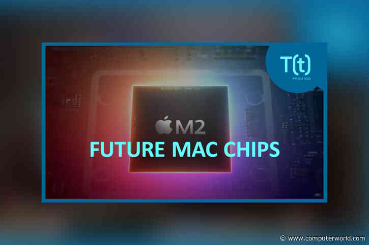 Podcast: Future Mac chips: M1X, M2, M2X and more